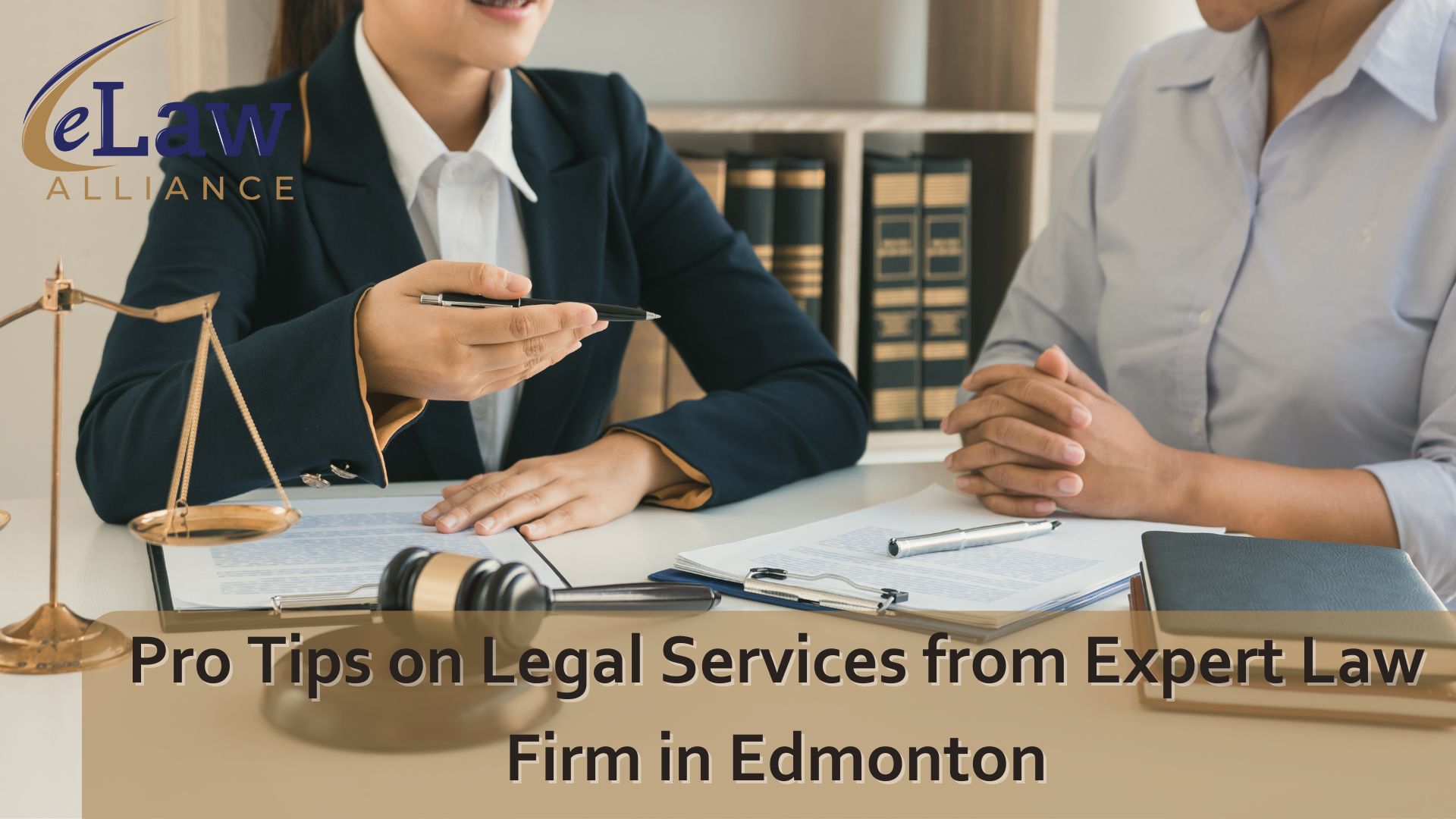 Pro Tips on Legal Services from Expert Law Firm in Edmonton